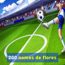 200 nomes de flores